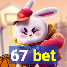 67 bet